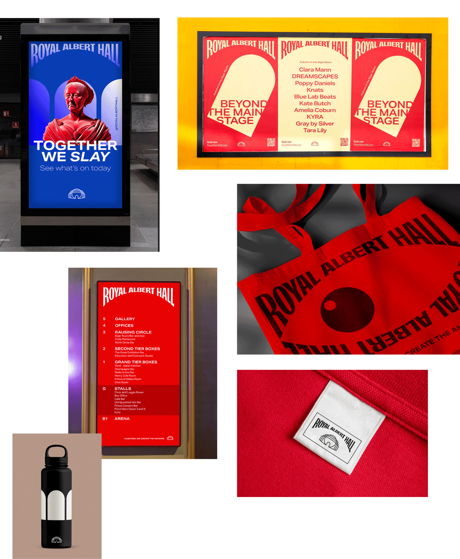 A collage of visual applications from the Royal Albert Hall’s refreshed brand identity showing examples of posters and branded merchandise. At top left is a blue poster on a bus shelter featuring a classical bust and the words “TOGETHER WE SLAY” under the curved “ROYAL ALBERT HALL” masthead. To its right are three adjacent red event posters reading “BEYOND THE MAIN STAGE” with the new bold masthead above. Below left is a red directional sign listing gallery and seating information with white lettering. Bottom right shows a close-up of a red tote bag printed with the “ROYAL ALBERT HALL” wordmark and a circular graphic, and a fabric clothing label with a line-art icon of the Hall. A smaller black water bottle with a simplified graphic shape appears at lower left. The overall palette is dominated by bold reds, with highlights of blue, white text, and branded graphics reflecting the venue’s updated visual identity.